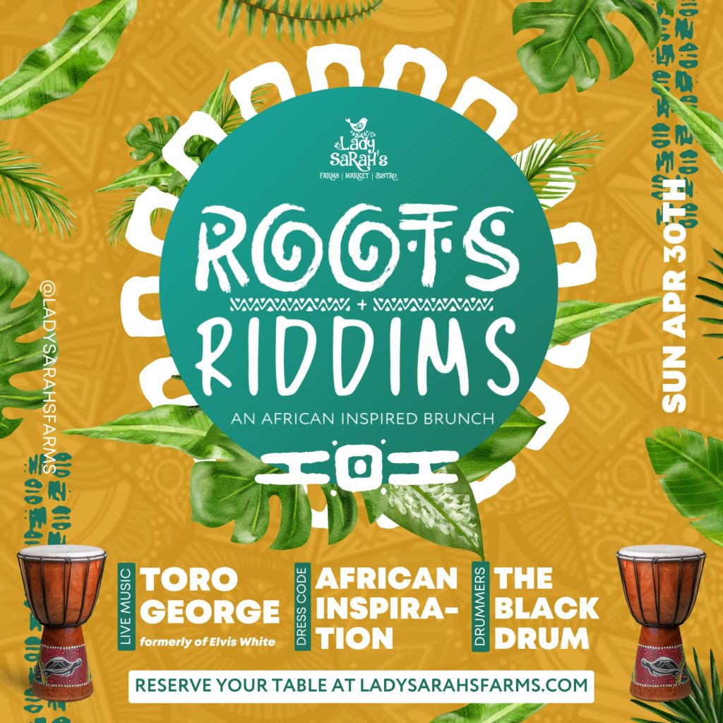 Roots Riddims African Inspired Brunch at Lady Sarah’s