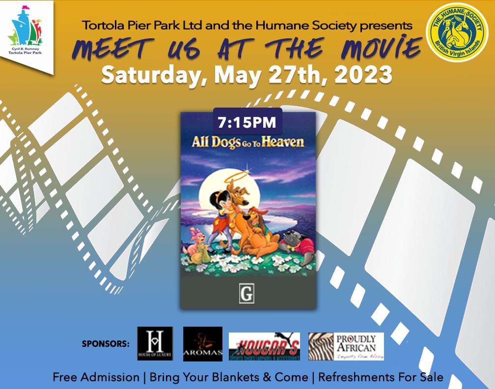 All Dogs Go To Heaven – Meet Us At The Movie FREE Admission Tortola Pier Park