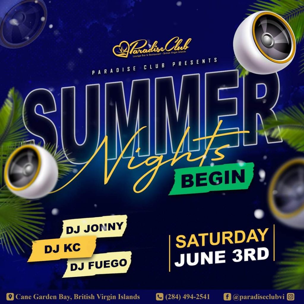 SUMMER Nights BEGIN – DJ JONNY – DJ KC – DJ FUEGO at Paradise Cane Garden Bay