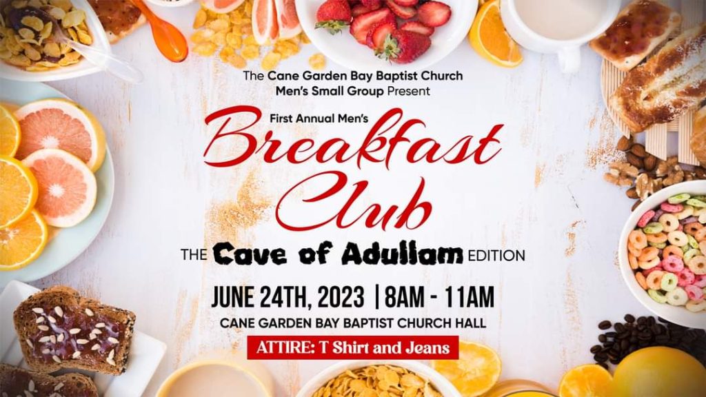 Men’s Breakfast Club The Cave of Adullam Edition Cane Garden Bay Baptist Church Hall