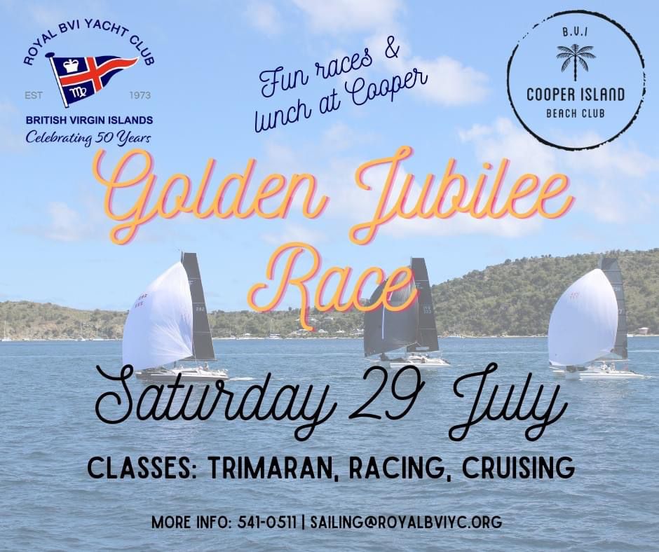 Golden Jubilee Race Royal BVI Yacht Club Fun Race & Lunch at Cooper Island