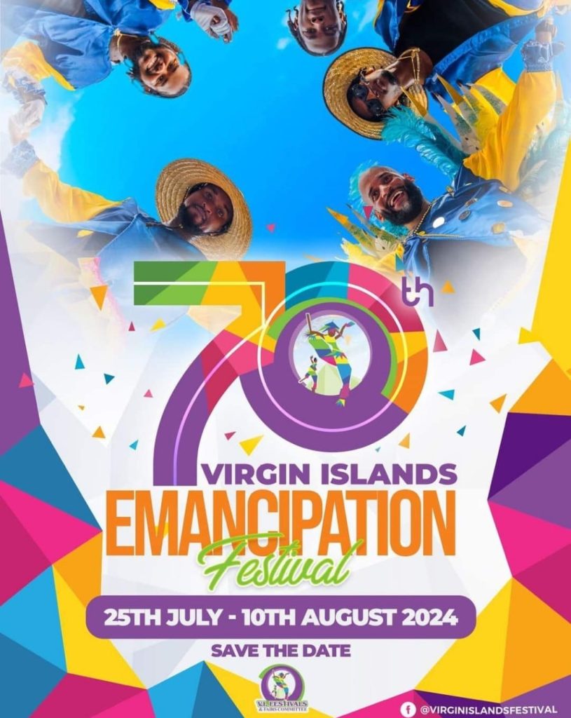 70th Virgin Islands Emancipation Festival 25th July to 10th August 2024 British Virgin Islands