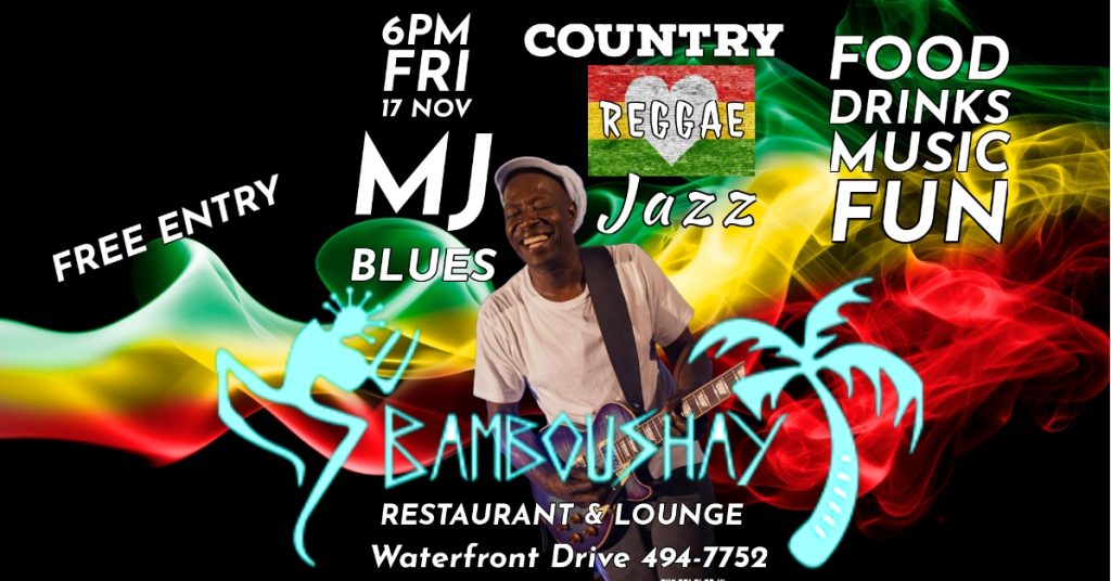 MJ BLUES Plays Country Reggae Jazz Music Live Friday at Bamboushay